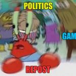 Where is "ALL" and "OTHER" | POLITICS; FUN; GAMING; REPOST | image tagged in mr crabs,repost,fun,gaming,politics | made w/ Imgflip meme maker
