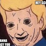 Shaggy this isnt weed fred scooby doo | HEY SCOOBY; I WANNA SHAGGY YOU | image tagged in shaggy this isnt weed fred scooby doo,memes,dank | made w/ Imgflip meme maker