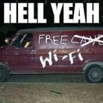 Free Wifi Van | HELL YEAH | image tagged in free wifi van | made w/ Imgflip meme maker
