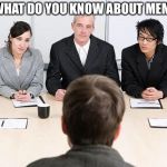 With All this Category Confusion the Voices in my Head Decided to Hire an Assistant to Ensure Compliance with the New Regs | SO WHAT DO YOU KNOW ABOUT MEMES? | image tagged in interview,memes,imgflip | made w/ Imgflip meme maker