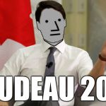 Trudeau 2019 | TRUDEAU 2019 | image tagged in trudeau npc,justin trudeau,npc,canada,election | made w/ Imgflip meme maker