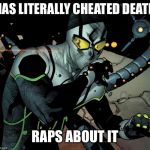 Doc Ock may be his stage name but elsewhere he is SUPERIOR | HAS LITERALLY CHEATED DEATH; RAPS ABOUT IT | image tagged in superior octopus,marvel,dank memes,rappers,memes,funny | made w/ Imgflip meme maker