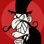 Snidely Whiplash  | DID YOU HONESTLY THINK I WOULDN’T STEAL THAT? | image tagged in snidely whiplash | made w/ Imgflip meme maker