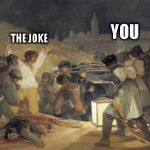 May the third | YOU; THE JOKE | image tagged in may the third | made w/ Imgflip meme maker