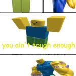 ey dude | ey dude; wot m8; you ain't tough enough; i will rekt u m8; 1v1 me | image tagged in hey internet roblox noob,roblox noob,roblox,noob,oof | made w/ Imgflip meme maker