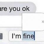 Autocorrect "I'm fine" meme
