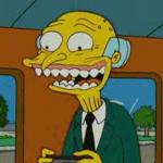 Mr Burns creepy smile