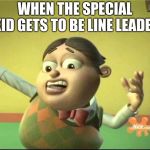 Bolbi meme for autistic memes or etc. | WHEN THE SPECIAL KID GETS TO BE LINE LEADER | image tagged in bolbi meme for autistic memes or etc | made w/ Imgflip meme maker