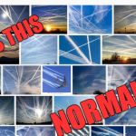 Chemtrails | IS THIS; NORMAL | image tagged in chemtrails | made w/ Imgflip meme maker