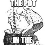 FB stirring the pot | ME STIRREN THE POT; IN THE GROUP CHAT | image tagged in fb stirring the pot | made w/ Imgflip meme maker