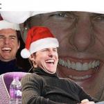 Tom Cruise laugh christmas santa hat
