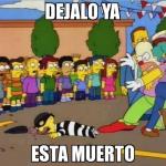 Dejalo ya esta muerto