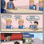 Walmart boardroom meeting | HOW DO WE IMPROVE WALMART; LONGER LINES; TRASHIER PEOPLE; EASIER ONLINE ORDERING | image tagged in walmart boardroom meeting,walmart | made w/ Imgflip meme maker