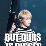 BTS | VOLDERMORT HAS AN ARMY; BUT OURS IS BIGGER | image tagged in bts | made w/ Imgflip meme maker