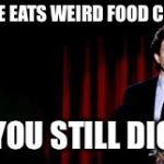 sienfeld standup. | WHEN HE EATS WEIRD FOOD COMBOS.. BUT YOU STILL DIG HIM | image tagged in sienfeld standup | made w/ Imgflip meme maker