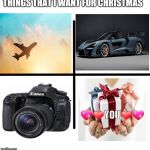 starter pack | THINGS THAT I WANT FOR CHRISTMAS; 💖❤YOU❤💖 | image tagged in starter pack | made w/ Imgflip meme maker