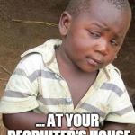 Skeptical African Kid, Solo | SO, YOU TRIED ON ALL YOUR UNIFORMS, ... AT YOUR RECRUITER'S HOUSE BEFORE BOOTCAMP! | image tagged in military,bootcamp,third world skeptical kid,boot camp,skeptical african kid solo | made w/ Imgflip meme maker