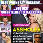 Point Man "Person" | IF THIS IS THE FIRST THING THAT POPS INTO YOUR HEAD WHEN I SAY MAGAZINE... ...YOU JUST VOLUNTEERED TO TAKE POINT. | image tagged in us magazine | made w/ Imgflip meme maker