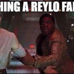 Star Wars Rey | WATCHING A REYLO FAN FILM. | image tagged in star wars rey | made w/ Imgflip meme maker