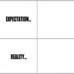 Expectation vs Reality Meme Generator - Imgflip