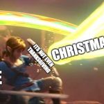 I will not acknowledge that Christmas time is here until Thanksgiving has passed | CHRISTMAS TIME; ITS NOT EVEN THANKSGIVING; ME | image tagged in link defense world of light,christmas,y u november,november,thanksgiving | made w/ Imgflip meme maker