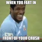 what did I do wrong? | WHEN YOU FART IN; FRONT OF YOUR CRUSH | image tagged in what did i do wrong | made w/ Imgflip meme maker