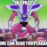Frieza's Third Form | IN SPACE; NO ONE CAN HEAR YOU PLAGARISE | image tagged in frieza third form,frieza,xenomorph,dragon ball z,alien | made w/ Imgflip meme maker
