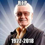 Stan Lee | R.I.P; 1922-2018 | image tagged in stan lee | made w/ Imgflip meme maker