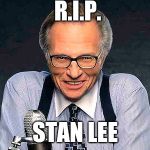 One of many cameos | R.I.P. STAN LEE | image tagged in larry king,stan lee,marvel,ironman,rip | made w/ Imgflip meme maker