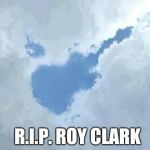 Roy Clark could make a guitar sound like heaven | R.I.P. ROY CLARK | image tagged in roy clark,hee haw,guitar,rip,pipe_picasso | made w/ Imgflip meme maker