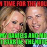 Avenatti Stormy | JUST IN TIME FOR THE HOLIDAYS! STORMY DANIELS AND MICHAEL AVENATTI STAR IN: 
THE NUTCRACKER! | image tagged in avenatti stormy | made w/ Imgflip meme maker