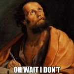 Saint | READING A BOOK; OH WAIT I DON'T KNOW HOW TO READ | image tagged in saint | made w/ Imgflip meme maker