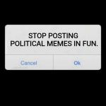 "It's Time To Stop!" Says Steve Jobs | STOP POSTING POLITICAL MEMES IN FUN. | image tagged in notification,its time to stop,politics,fun not politics,apple inc | made w/ Imgflip meme maker