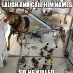 Rudolf | ALL OF THE OTHER REINDEER USED TO LAUGH AND CALL HIM NAMES; SO HE KILLED THEM, KILLED THEM ALL. | image tagged in rudolf | made w/ Imgflip meme maker