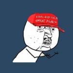 Y U No MAGA Hat