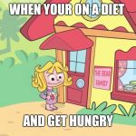 Hungry Goldilocks | WHEN YOUR ON A DIET; AND GET HUNGRY | image tagged in hungry goldilocks,memes | made w/ Imgflip meme maker