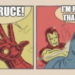 Iron Man Slapping Batman | I'M RICHER THAN YOU! HEY, BRUCE! | image tagged in iron man slapping batman | made w/ Imgflip meme maker