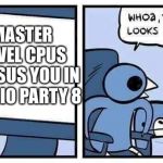 whoa this looks hard | MASTER LEVEL CPUS VERSUS YOU IN MARIO PARTY 8 | image tagged in whoa this looks hard | made w/ Imgflip meme maker