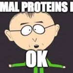Drugs are bad | ANIMAL PROTEINS BAD; OK | image tagged in drugs are bad | made w/ Imgflip meme maker
