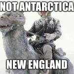 Star Wars Cold | NOT ANTARCTICA; NEW ENGLAND | image tagged in star wars cold | made w/ Imgflip meme maker