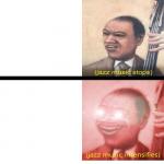 Jazz music stops and Intensifies meme