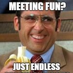 Finance Manager | ISN'T THIS MEETING FUN? JUST ENDLESS SPORTS ANALOGIES | image tagged in finance manager | made w/ Imgflip meme maker