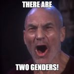 There Are Four Lights! | THERE ARE; TWO GENDERS! | image tagged in there are four lights | made w/ Imgflip meme maker