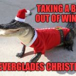 Bring your pets, Santa Gator loves them! | TAKING A BITE OUT OF WINTER; AN EVERGLADES CHRISTMAS | image tagged in santa gator,memes,merry christmas,happy holidays,winter,meanwhile in florida | made w/ Imgflip meme maker