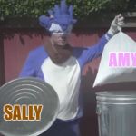 Sonic Trash  | AMY; SALLY | image tagged in sonic trash | made w/ Imgflip meme maker