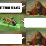 Let there be ants meme