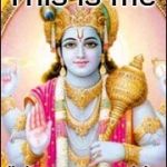 Vishnu | This is me; (john cena music) | image tagged in vishnu | made w/ Imgflip meme maker