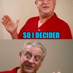 It won’t CHANGE me ! | I WON 10 MILLION DOLLARS ON THE LOTTERY; SO I DECIDED; TO GIVE A QUARTER TO CHARITY; I NOW HAVE $9,999,999.75 | image tagged in bad pun rodney dangerfield,stingey,mizer,scrooge | made w/ Imgflip meme maker