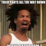 Grossed out | WHEN YOU SEE A KID WITH THEIR PANTS ALL THE WAY DOWN; IN THE BATHROOM | image tagged in grossed out | made w/ Imgflip meme maker