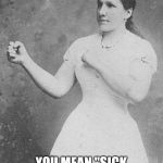 overly manly woman | STRETCH MARKS? YOU MEAN "SICK ASS LIGHTENING TATTOOS"! | image tagged in overly manly woman,funny,funny meme | made w/ Imgflip meme maker